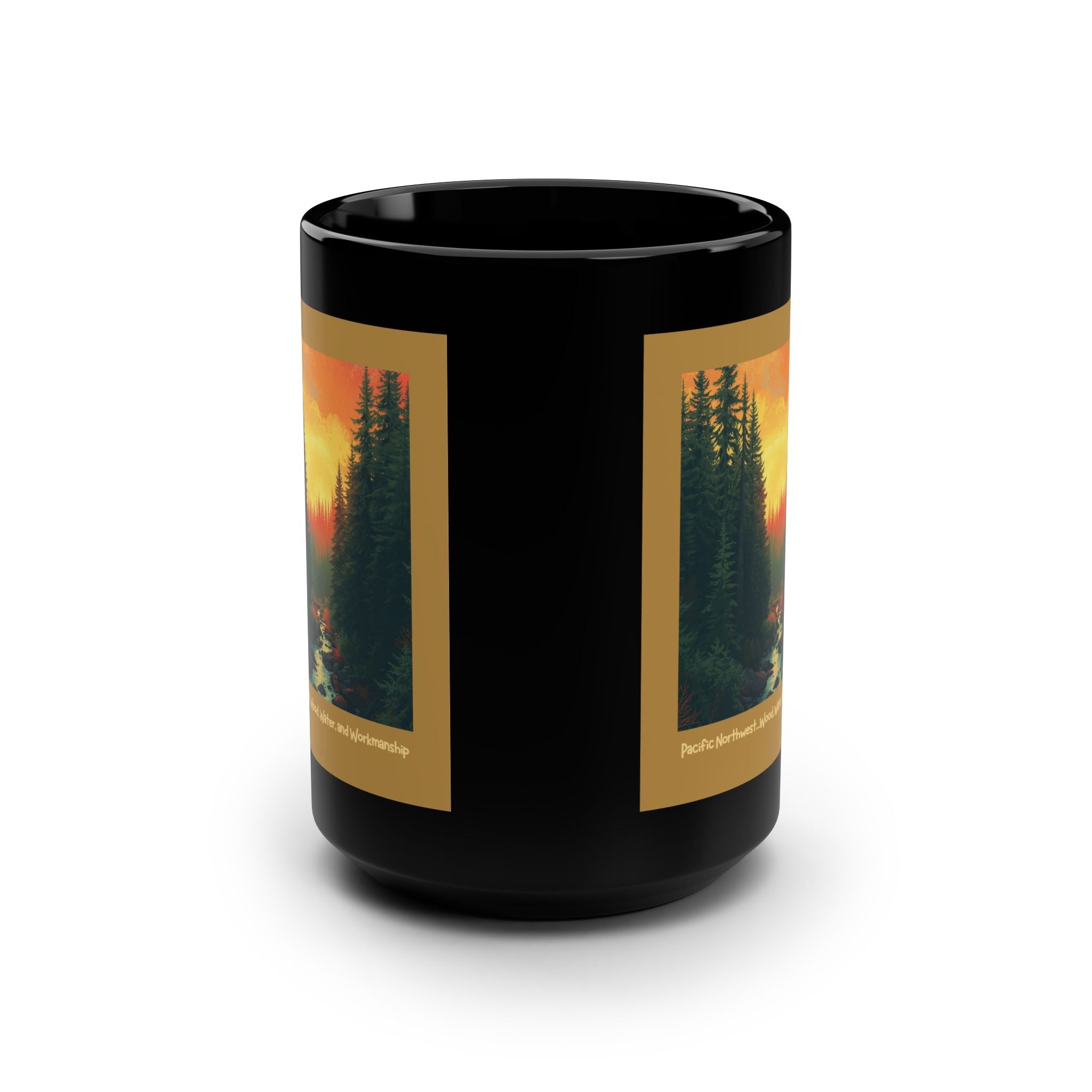 The Pacific Northwest… Where the Mountains Grow the Wood — 15oz Black Ceramic Mug