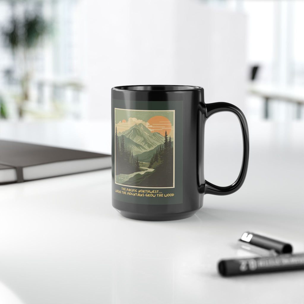 Pacific Northwest “Where the Mountains Grow the Wood” Coffee Mug – 15oz PNW Mountain Design
