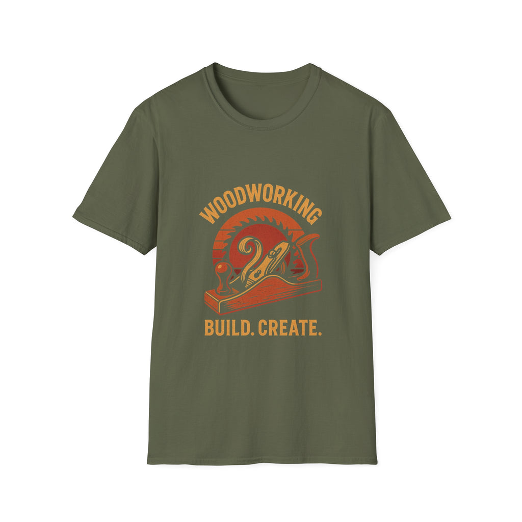 Woodworking...Build Create Unisex Softstyle T-Shirt