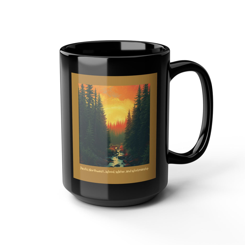 The Pacific Northwest… Where the Mountains Grow the Wood — 15oz Black Ceramic Mug