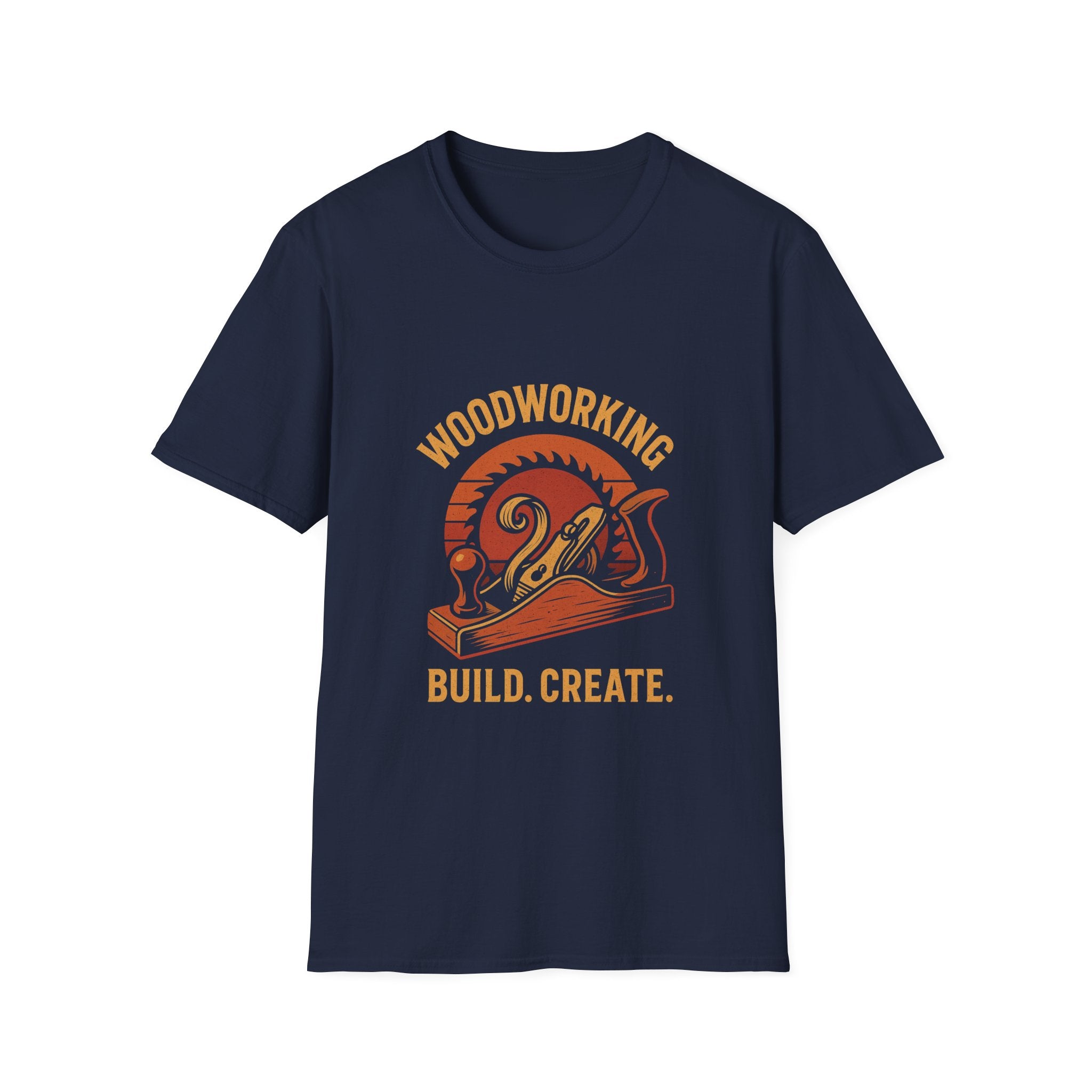 Woodworking...Build Create Unisex Softstyle T-Shirt
