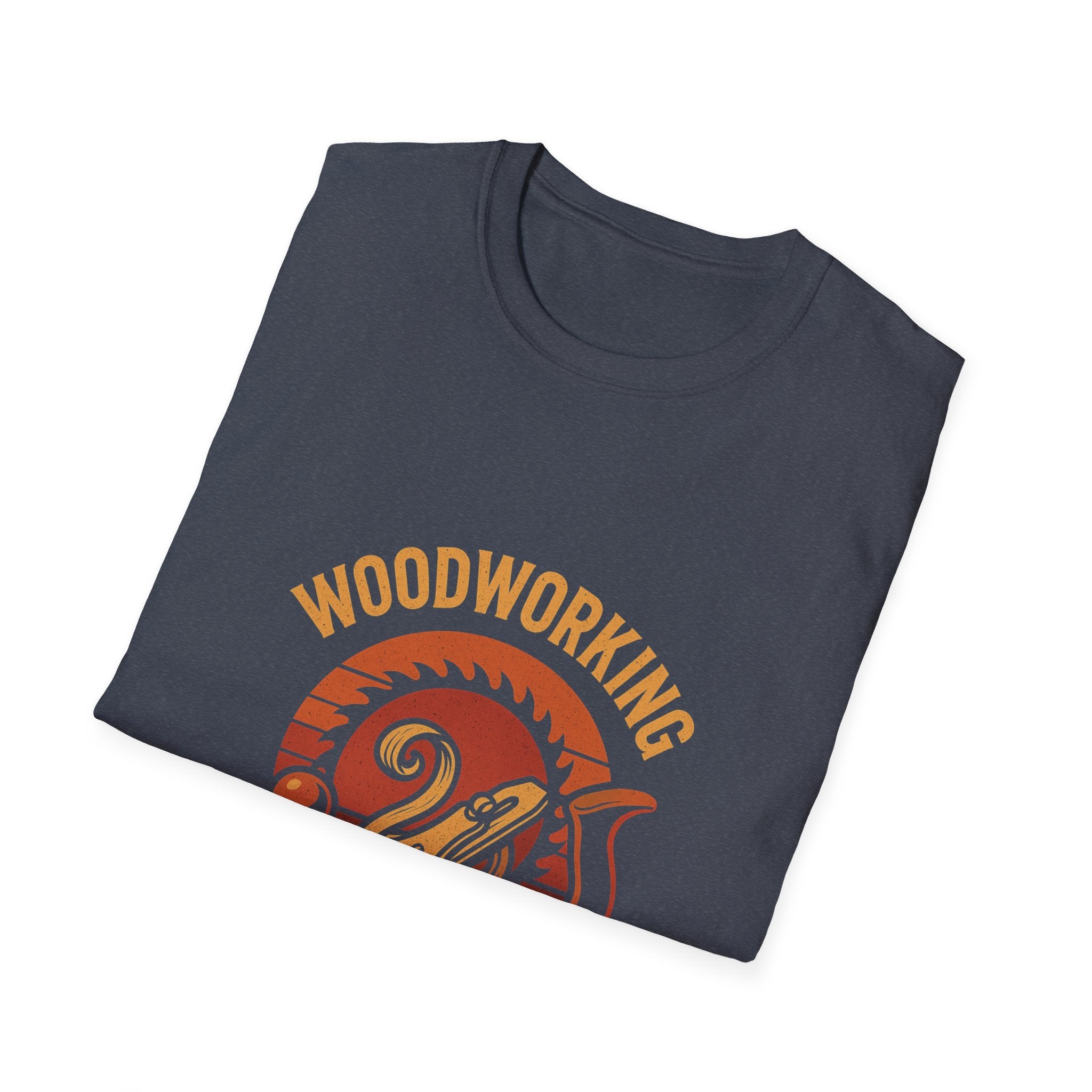 Woodworking...Build Create Unisex Softstyle T-Shirt