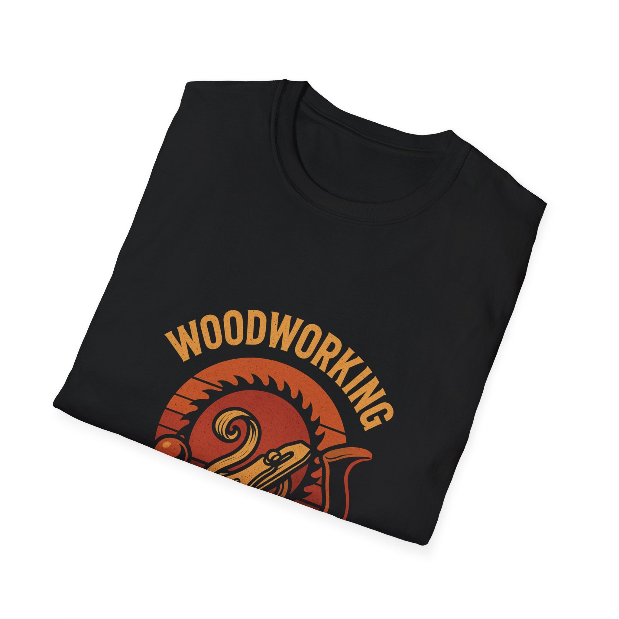 Woodworking...Build Create Unisex Softstyle T-Shirt